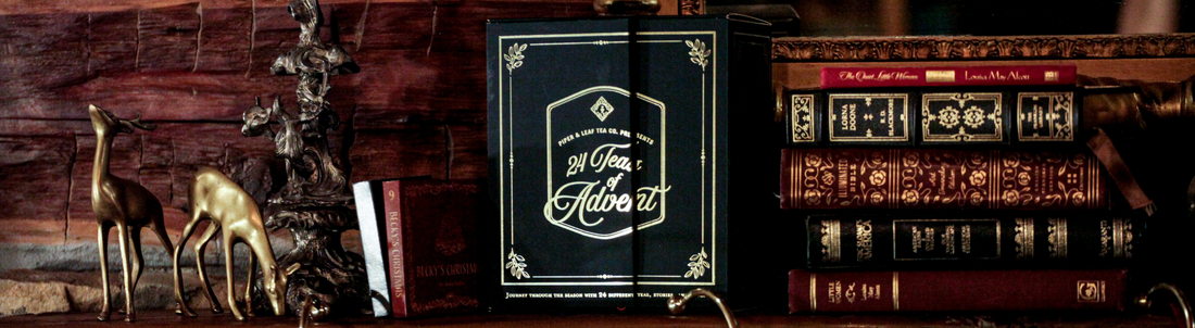 The Heart Behind Our Tea Advent Calendar: Why Our 24 Days of Tea Makes the Perfect Holiday Gift