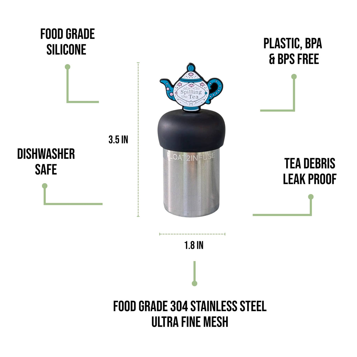 Introducing the Spill the Tea - Floating Tea Infuser by Float2infuse Tea Infuser—a must-have accessory for any tea lover. Featuring a food-grade silicone top and a durable stainless steel mesh body, this loose leaf tea infuser boasts a leak-proof design, BPA-free plastic construction, and is dishwasher safe. Its convenient size of 3.5 inches tall by 1.8 inches wide makes it perfect for everyday use.