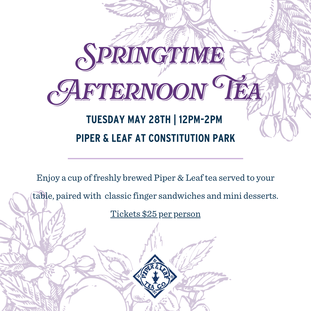 Poster for a Springtime Afternoon Tea Party on May 28th at Constitution Park, featuring floral designs, event details, and ticket pricing information hosted by Piper and Leaf Tea Co.