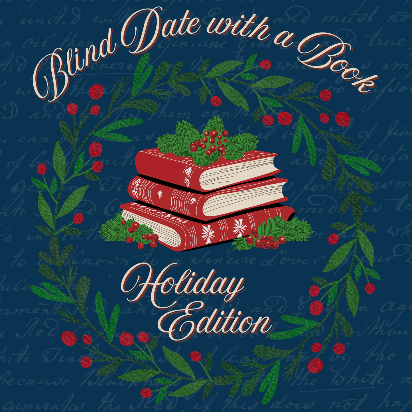 Illustration of three red books with holiday decorations in a festive wreath. Text: "Blind Date with a Book ~ Holiday Edition – Family Friendly Event" by Piper and Leaf Tea Co. on a blue background.