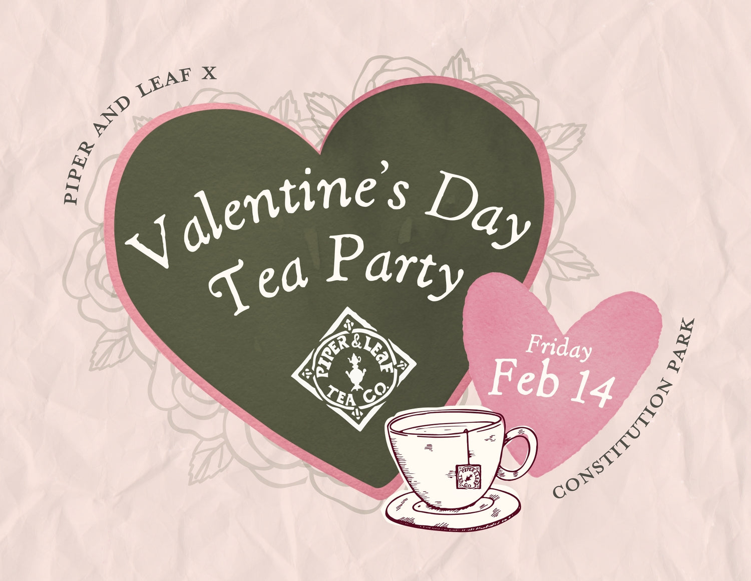 Celebrate Valentine's Day at Constitution Park with Piper and Leaf Tea Co.'s Valentine's Day Tea Party—enjoy their tea, heartwarming designs, and delightful mini desserts. Don't miss this enchanting event on February 14!.