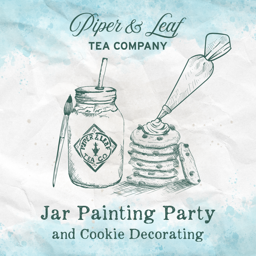 Join the Piper and Leaf Tea Co. Jar Painting & Cookie Decorating Party—enjoy painting a tea jar and decorating cookies in a fun, creative event!.