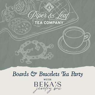 Boards & Bracelets Tea Party